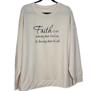 Christian Lightweight Sweatshirt Faith is Not Knowing God Can But NWT Size 2XL